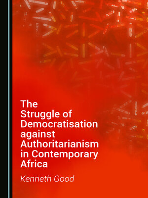 cover image of The Struggle of Democratisation against Authoritarianism in Contemporary Africa